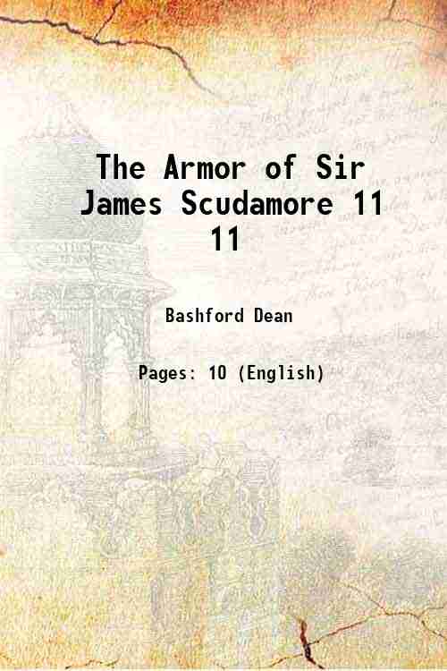 The Armor of Sir James Scudamore Volume 11 1916