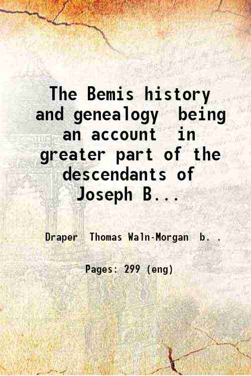 The Bemis history and genealogy being an account in greater …