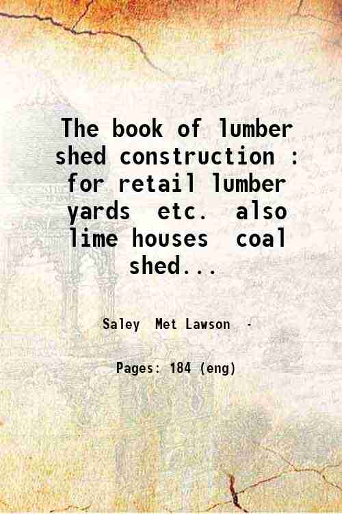 The book of lumber shed construction : for retail lumber …