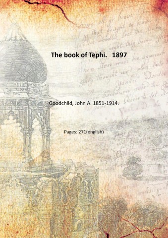 The book of Tephi. 1897