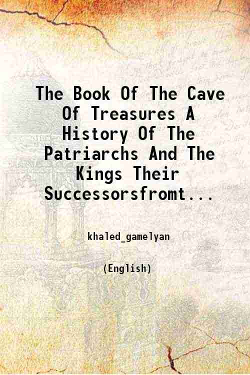 The Book Of The Cave Of Treasures A History Of …