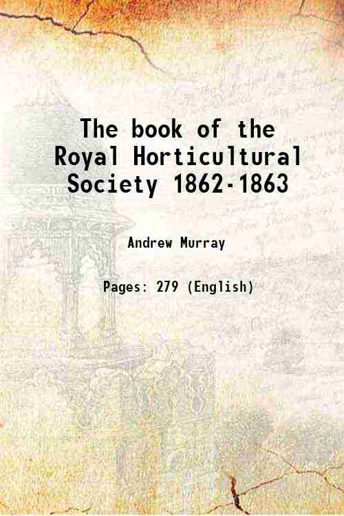 The book of the Royal Horticultural Society 1862-1863 1863