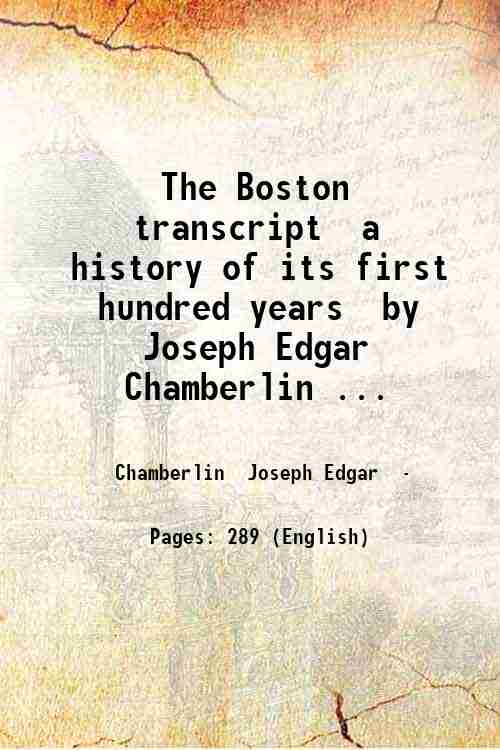 The Boston transcript a history of its first hundred years …
