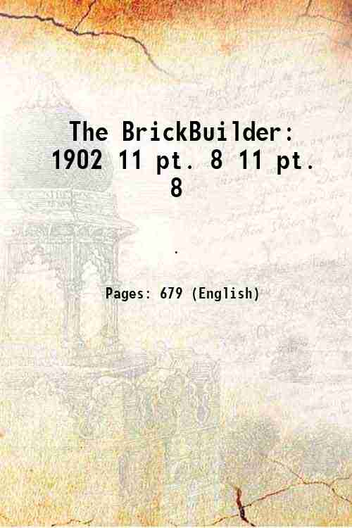 The BrickBuilder 1902 Volume 11 pt. 8