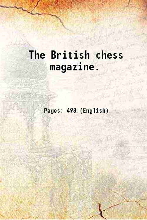 The British chess magazine. Volume 6 1886