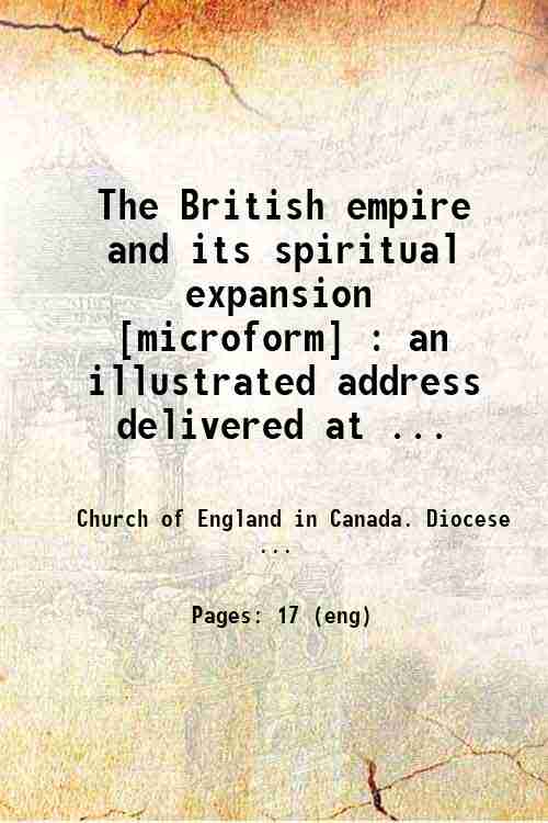The British empire and its spiritual expansion : an illustrated …