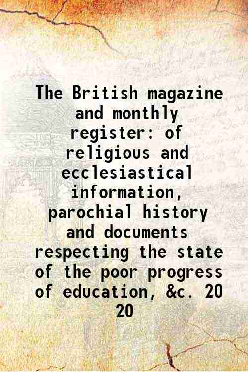 The British magazine and monthly register of religious and ecclesiastical …