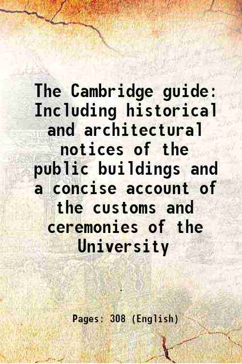 The Cambridge guide Including historical and architectural notices of the …