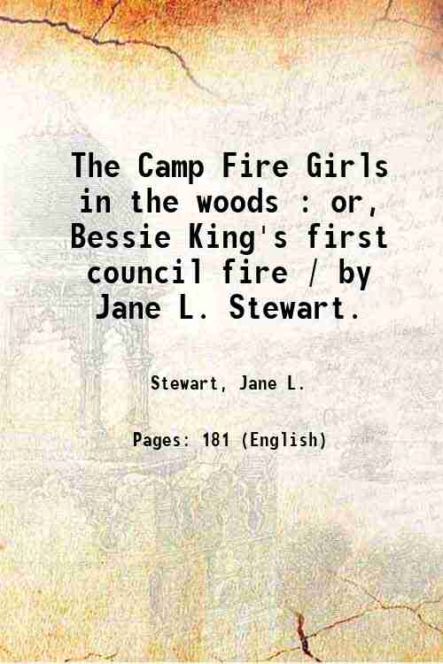 The Camp Fire Girls in the woods : or, Bessie …