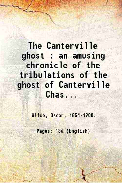 The Canterville ghost : an amusing chronicle of the tribulations …