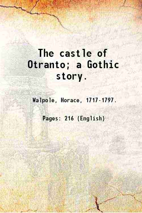 The castle of Otranto; a Gothic story. 1811