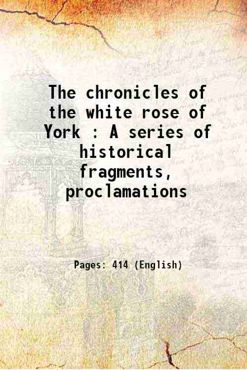 The chronicles of the white rose of York : A …