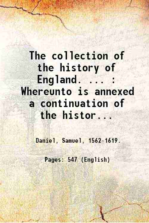 The collection of the history of England. . : Whereunto …