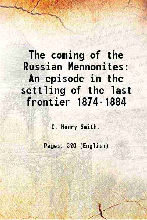 The coming of the Russian Mennonites An episode in the …