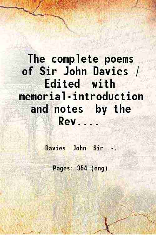 The complete poems of Sir John Davies. Ed., with memorial-introduction …