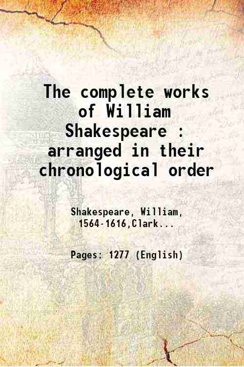 The complete works of William Shakespeare : arranged in their …