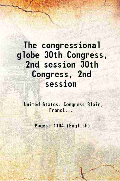 The congressional globe Volume 30th Congress, 2nd session 1849