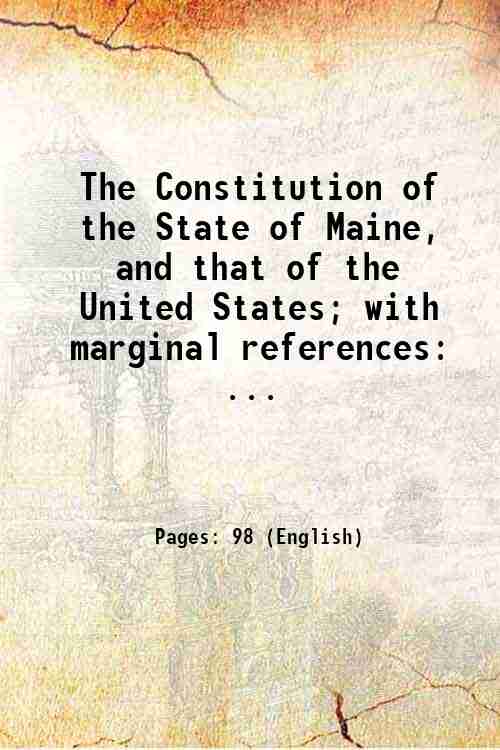 The Constitution of the State of Maine, and that of …