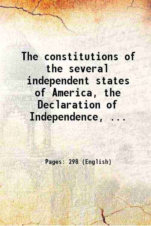 The constitutions of the several independent states of America, the …