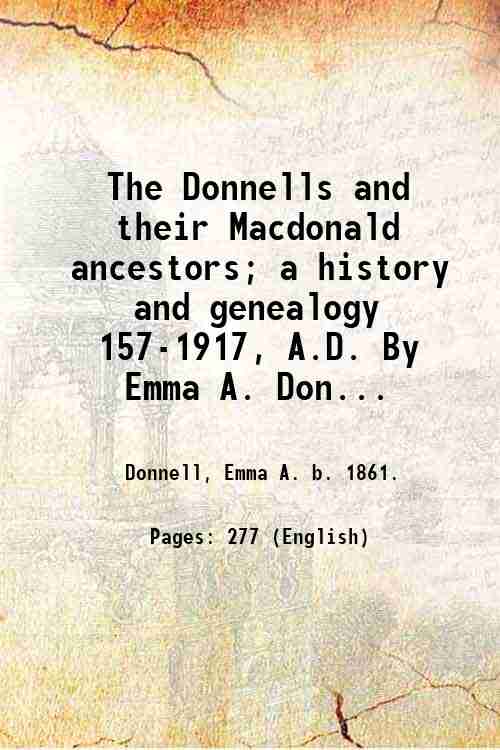 The Donnells and their Macdonald ancestors; a history and genealogy …