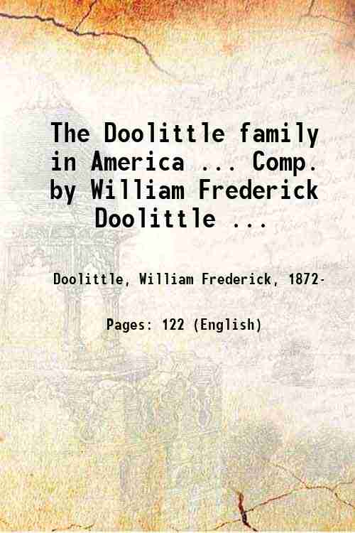 The Doolittle family in America . Comp. by William Frederick …