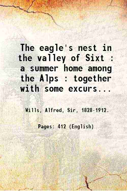 The eagle's nest in the valley of Sixt : a …