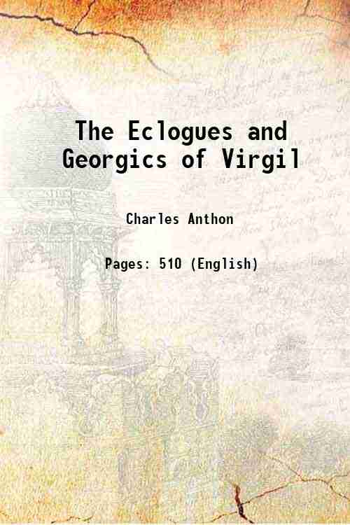 The Eclogues and Georgics of Virgil 1846