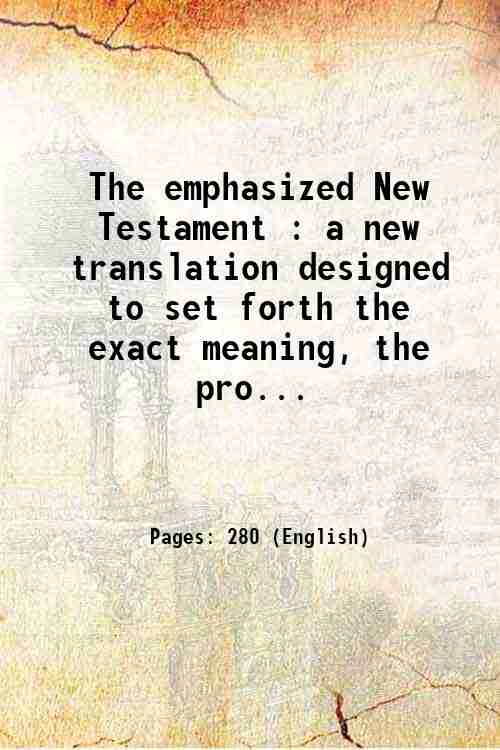 The emphasized New Testament : a new translation designed to …