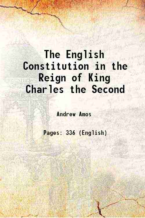 The English Constitution in the Reign of King Charles the …