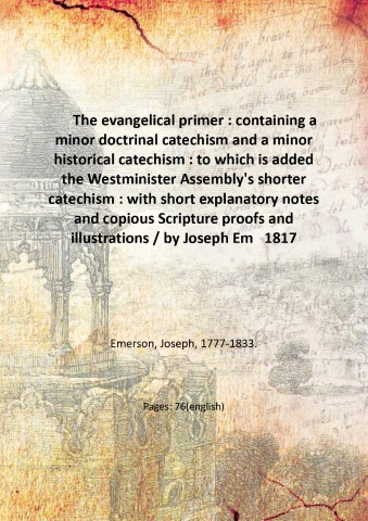 The evangelical primer : containing a minor doctrinal catechism and …