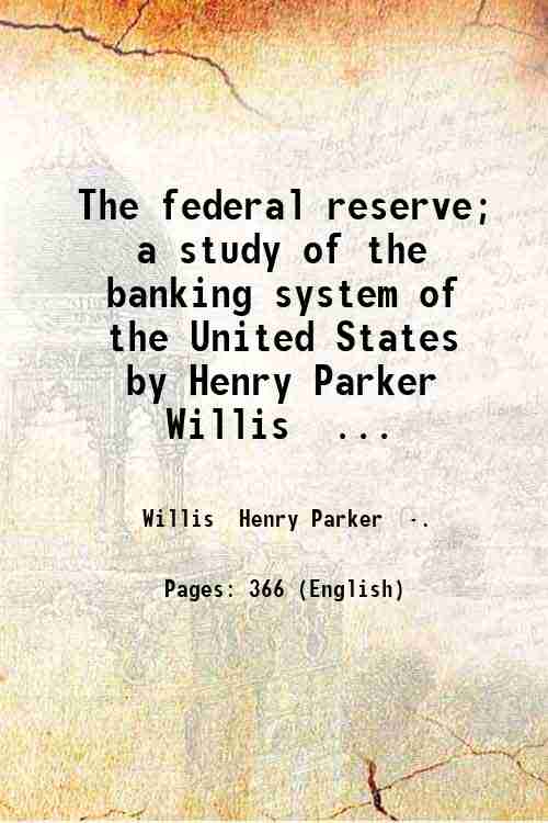 The federal reserve; a study of the banking system of …