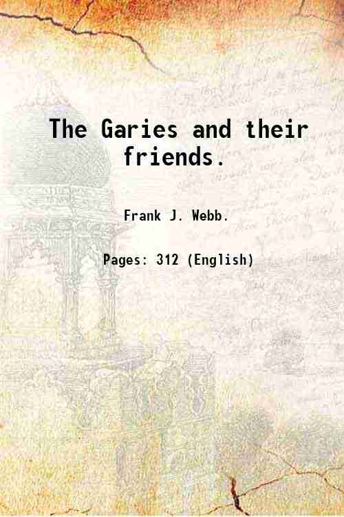 The Garies and their friends. 1857