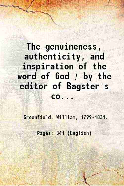 The genuineness, authenticity, and inspiration of the word of God …