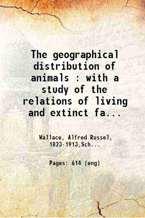 The geographical distribution of animals : with a study of …