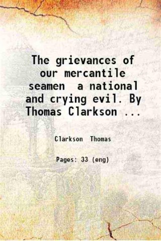 The grievances of our mercantile seamen a national and crying …