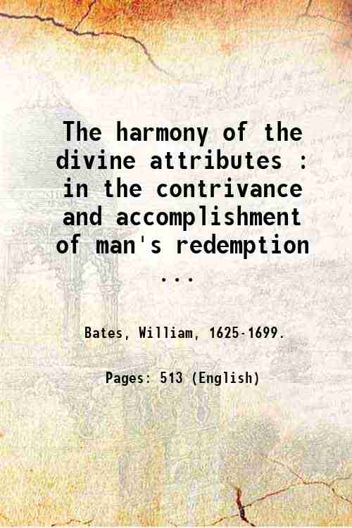The harmony of the divine attributes : in the contrivance …