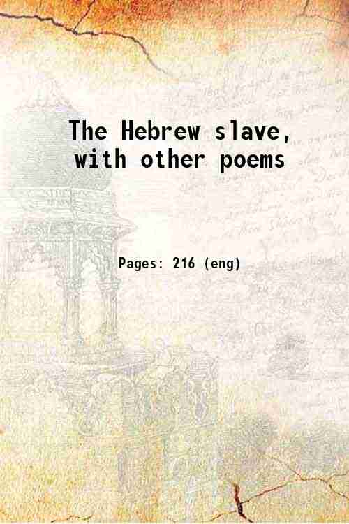 The Hebrew slave, with other poems 1833