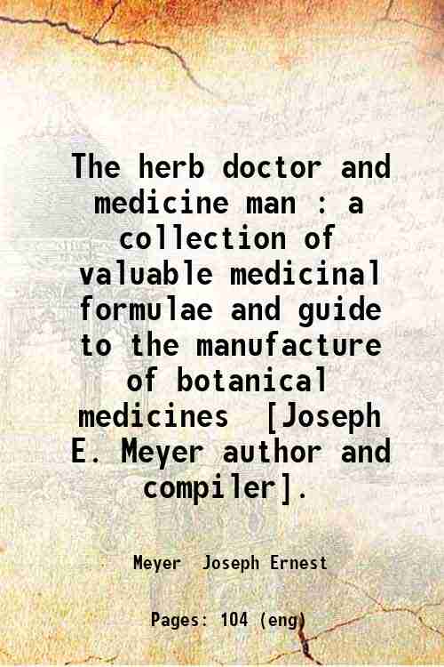 The herb doctor and medicine man : a collection of …