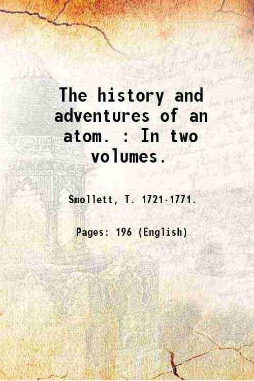 The history and adventures of an atom. : In two …