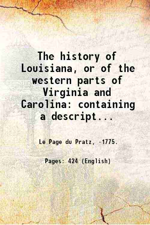 The history of Louisiana, or of the western parts of …