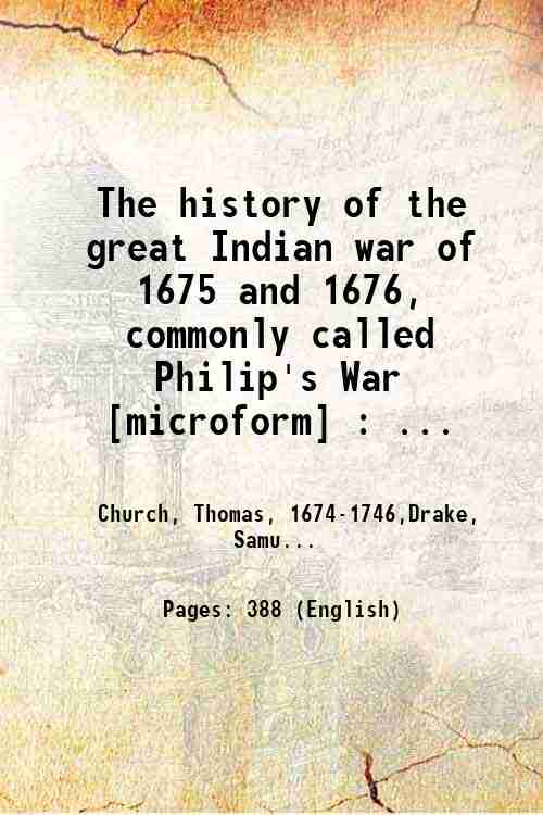 The history of the great Indian war of 1675 and …