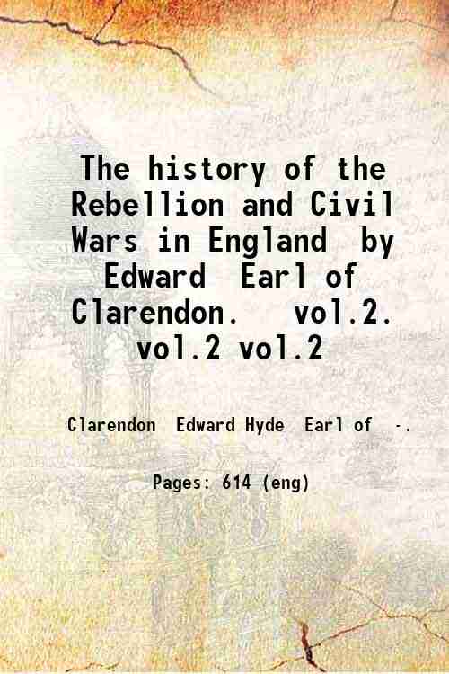 The history of the Rebellion and Civil Wars in England …