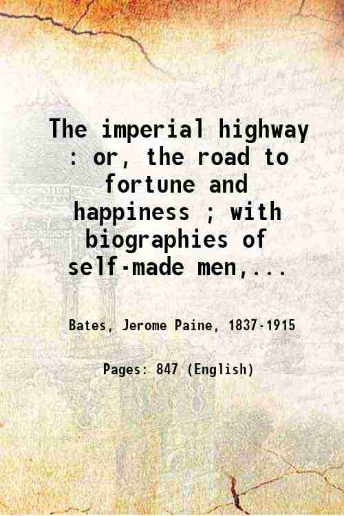 The imperial highway : or, the road to fortune and …