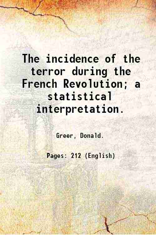 The incidence of the terror during the French Revolution; a …