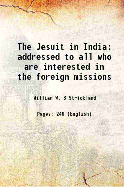 The Jesuit in India addressed to all who are interested …