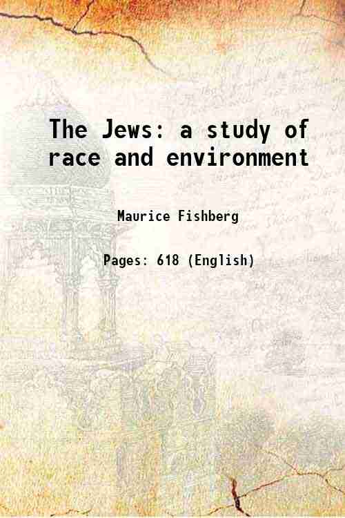 The Jews: a study of race and environment 1911