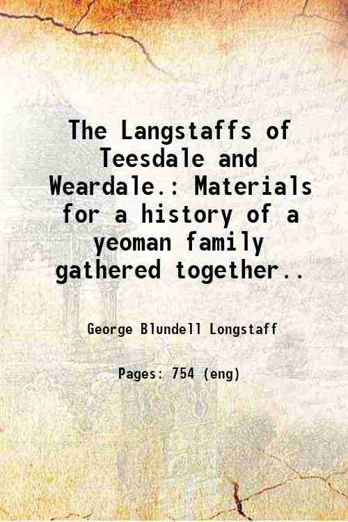 The Langstaffs of Teesdale and Weardale 1906