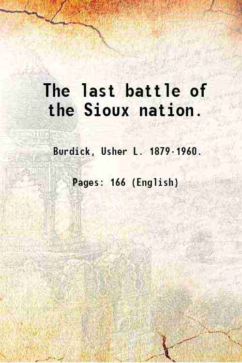 The last battle of the Sioux nation. 1929