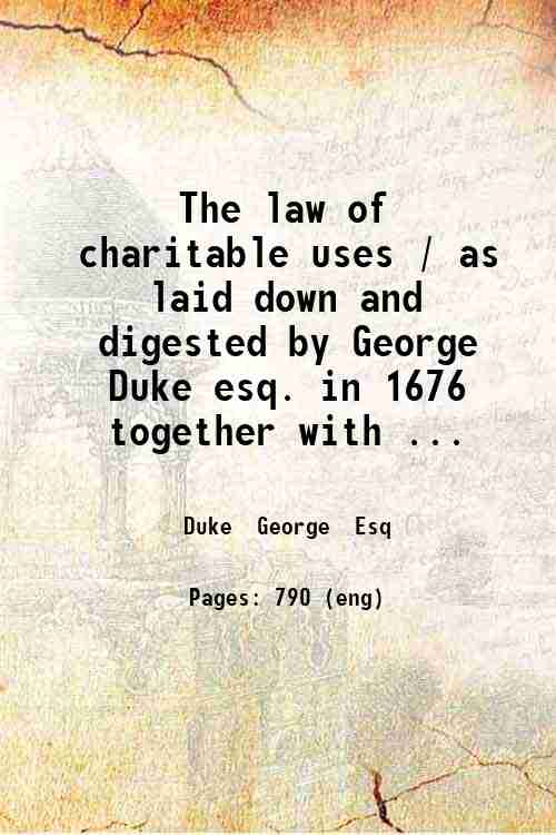 The law of charitable uses / as laid down and …