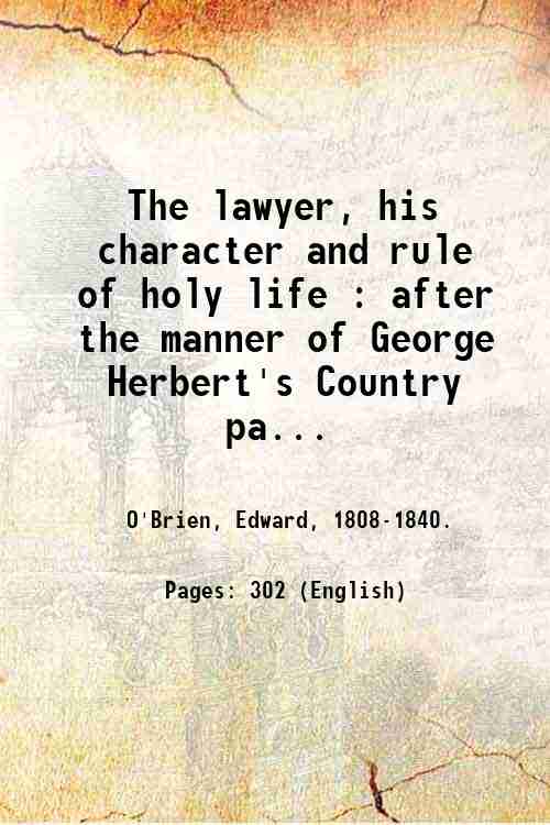 The lawyer, his character and rule of holy life : …